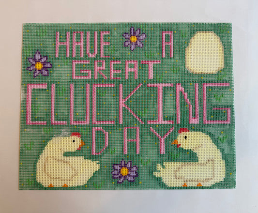 Clucking Great Day Needle Point Canvas.